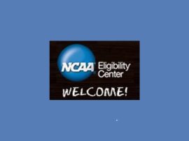  NCAA INITAIL ELIGIBILITY